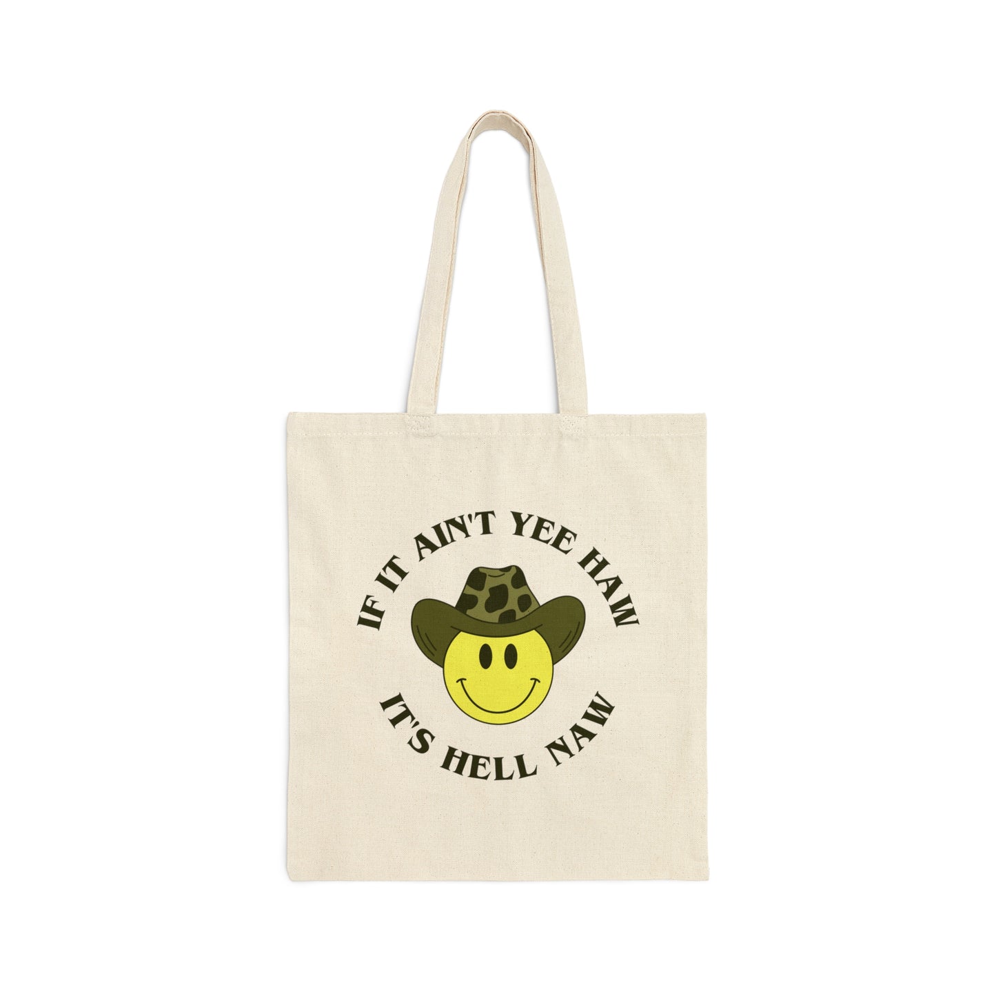 If It Ain't Yee Haw It's Hell Naw - Tote Bag