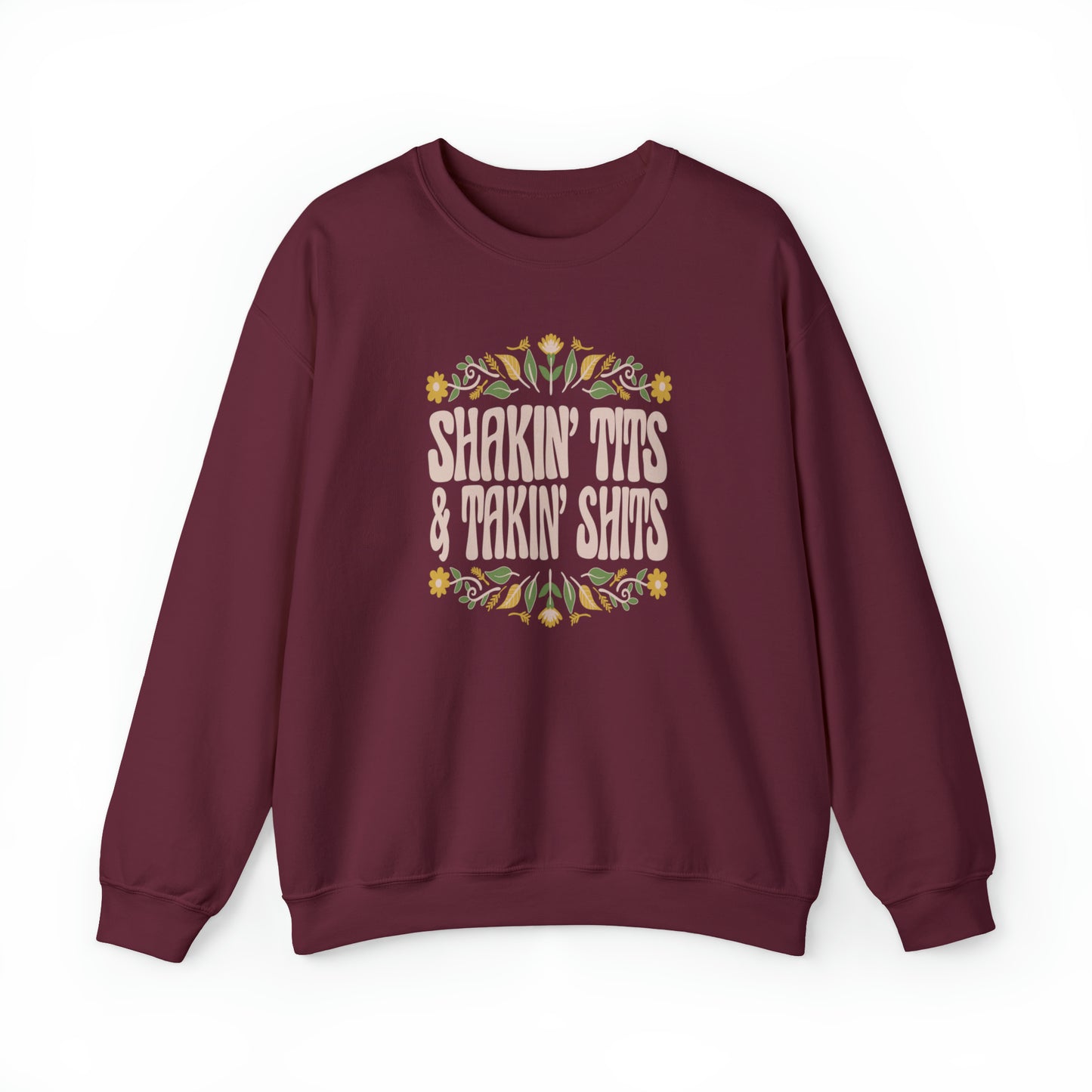 Shakin Tits And Takin Shits - Sweatshirt