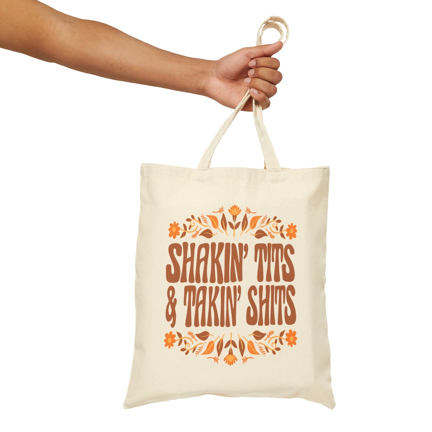 Shakin T-ts and Takin Sh-ts - Cotton Canvas Tote Bag