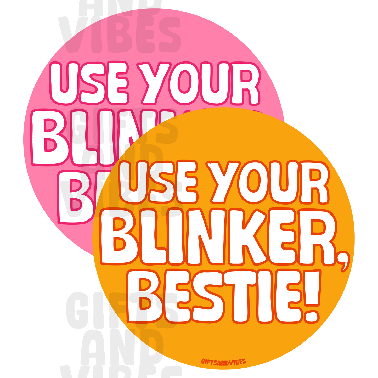 Use Your Blinker, Bestie - Car Magnet