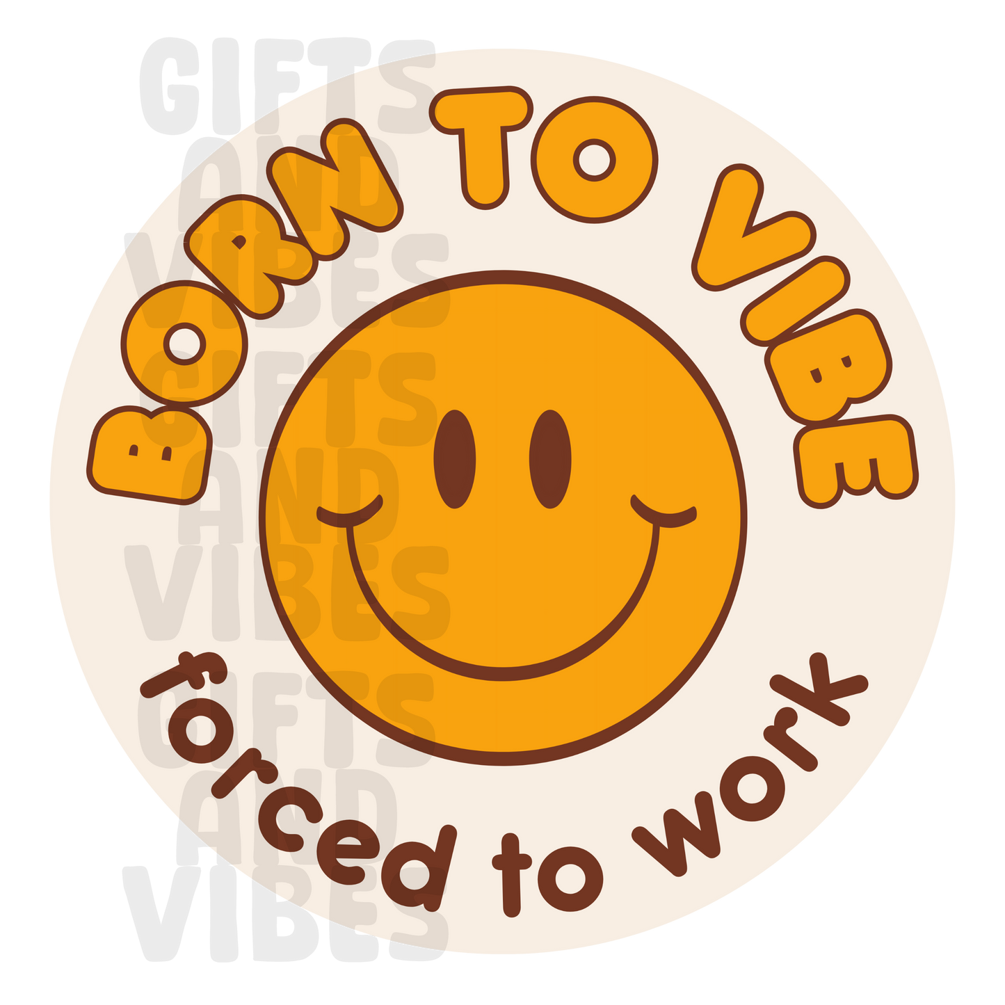 Born To Vibe, Forced To Work - Car Magnet