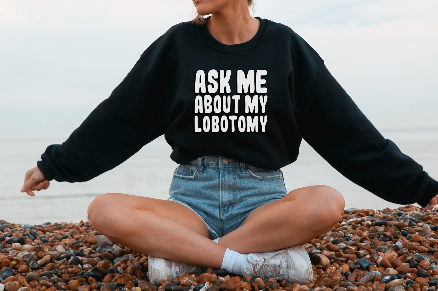 Ask Me About My Lobotomy - Sweatshirt