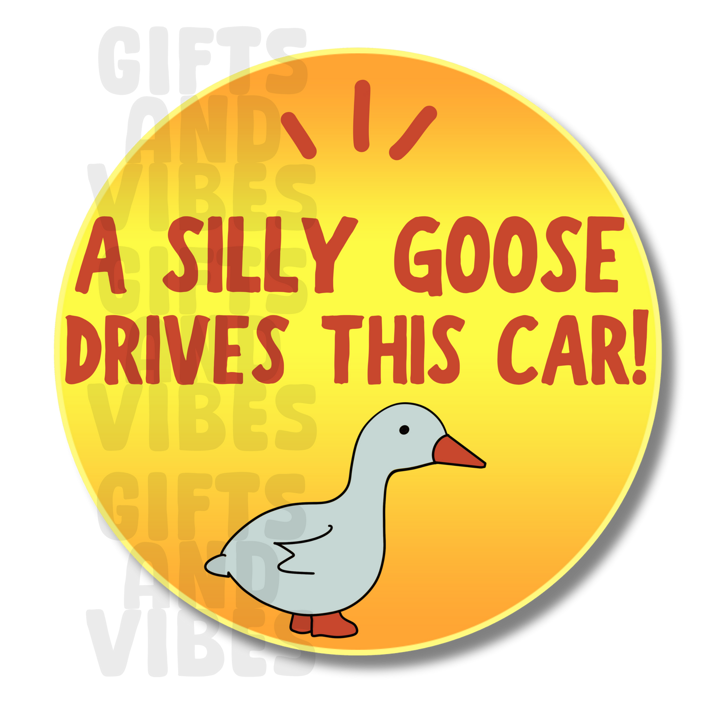 A Silly Goose Drives This Car - Car Magnet