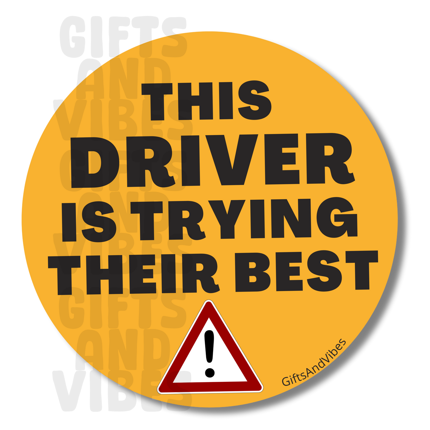This Driver Is Trying Their Best - Car Magnet