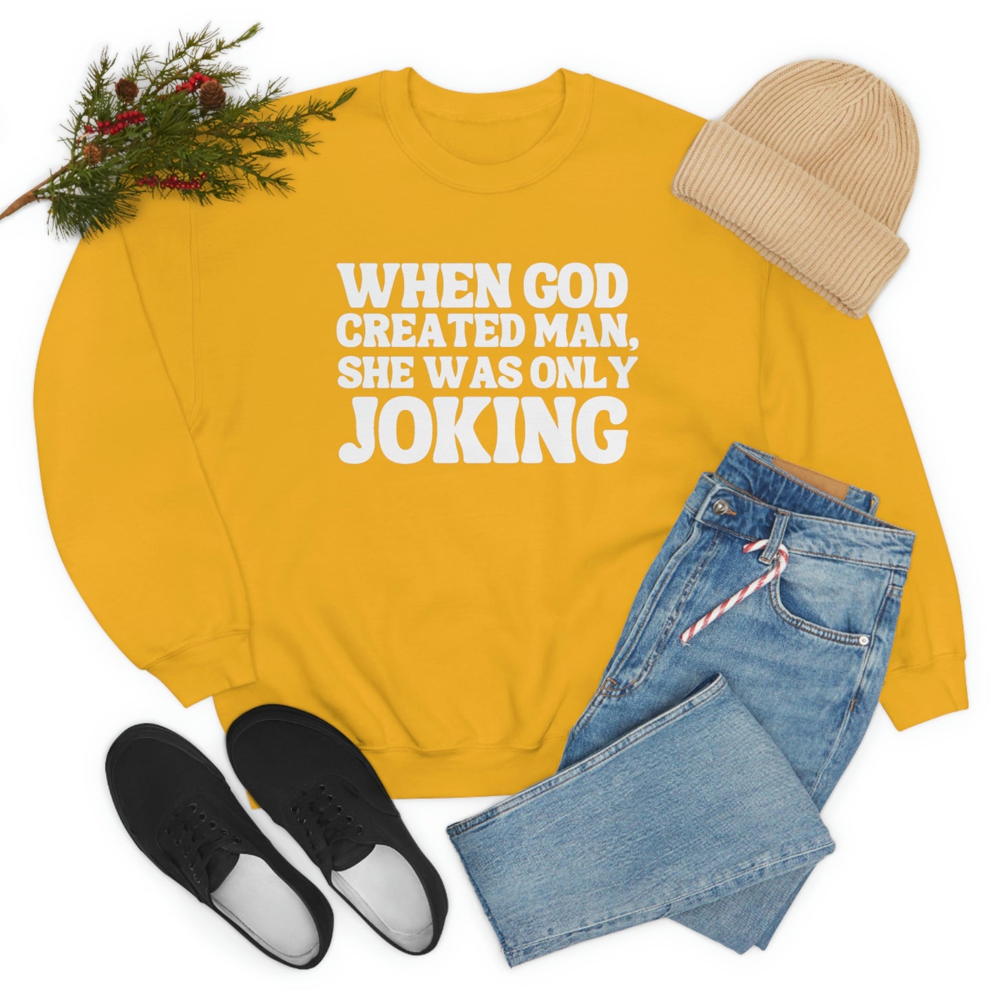When God Created Man, She Was Only Joking - Sweatshirt