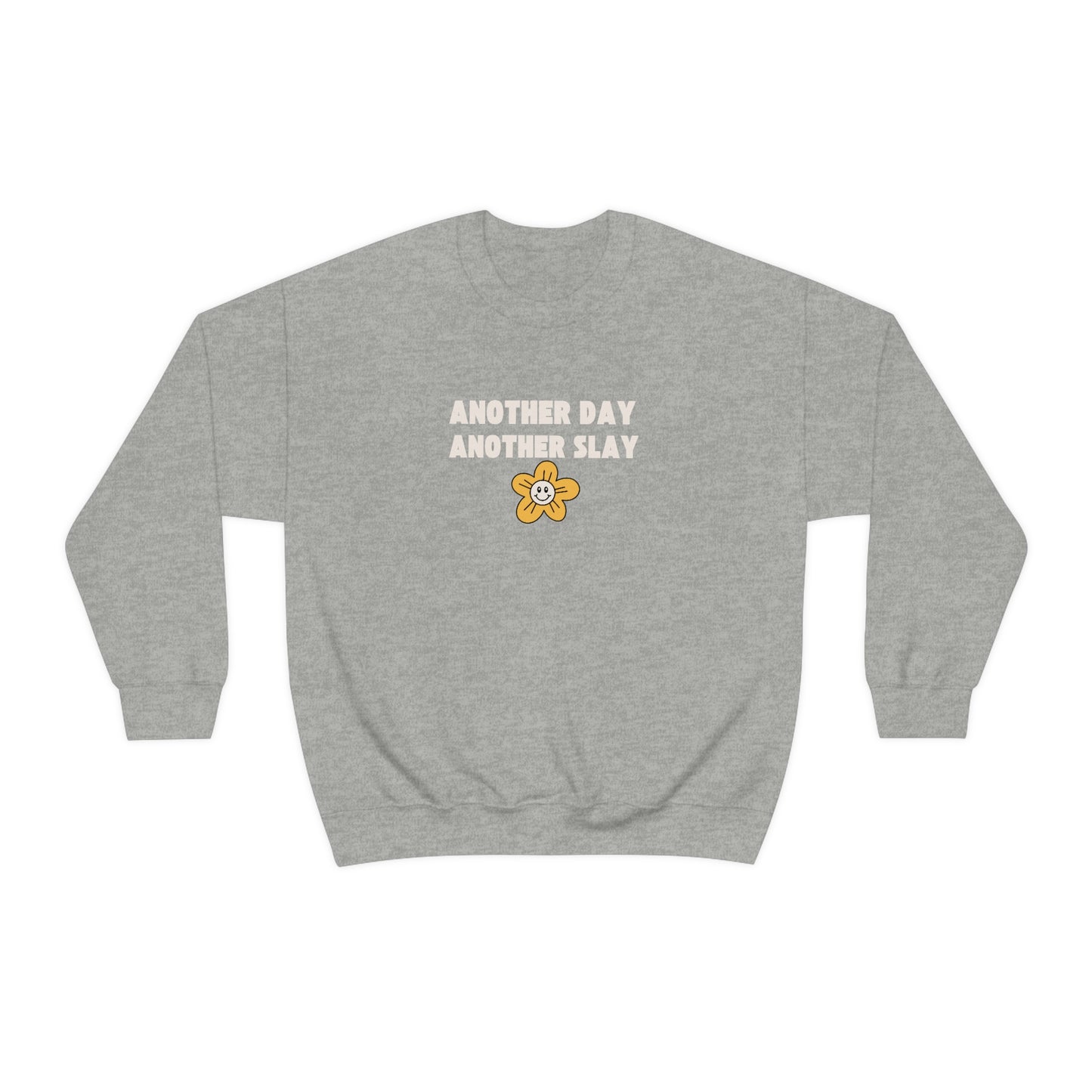 Another Day Another Slay - Sweatshirt