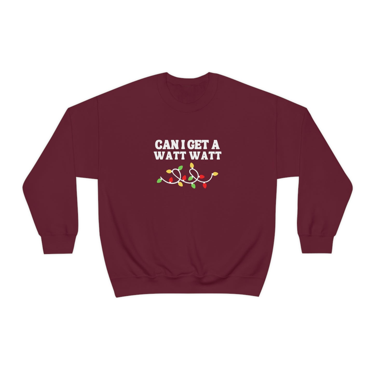 Can I Get A Watt Watt - Crewneck