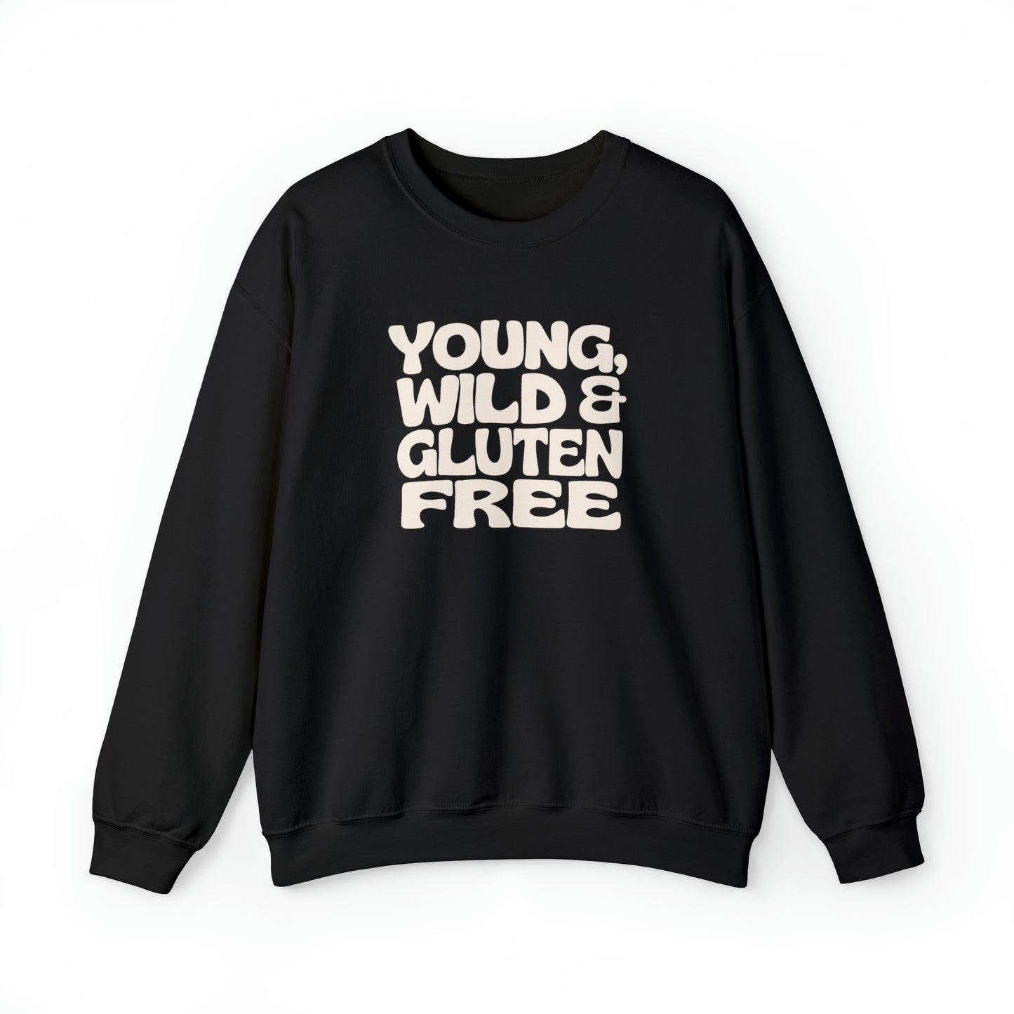 Young, Wild and Gluten Free - Sweatshirt