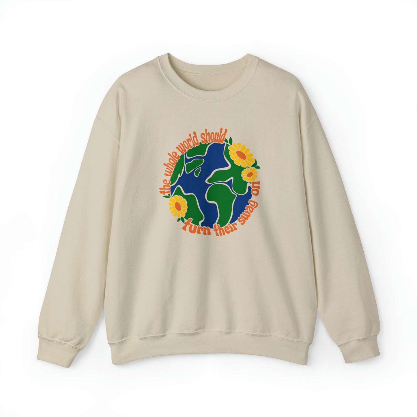 The Whole World Should Turn Their Swag On - Crewneck Sweatshirt