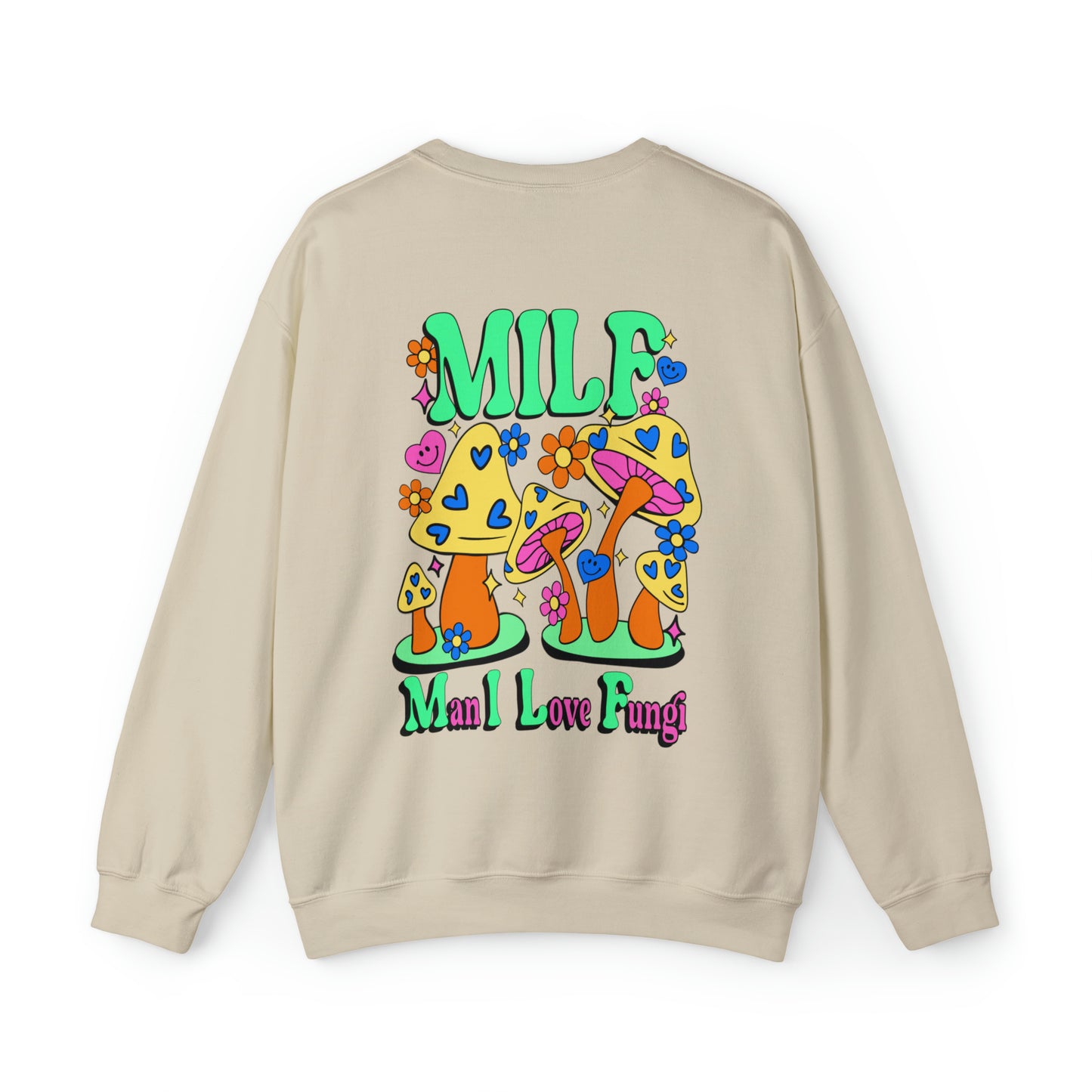 MILF- Man, I Love Fungi - Sweatshirt