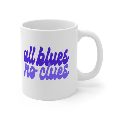 All Blues No Clues - Mug