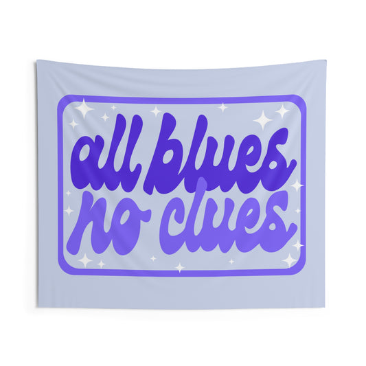 All Blues No Clues - Tapestry