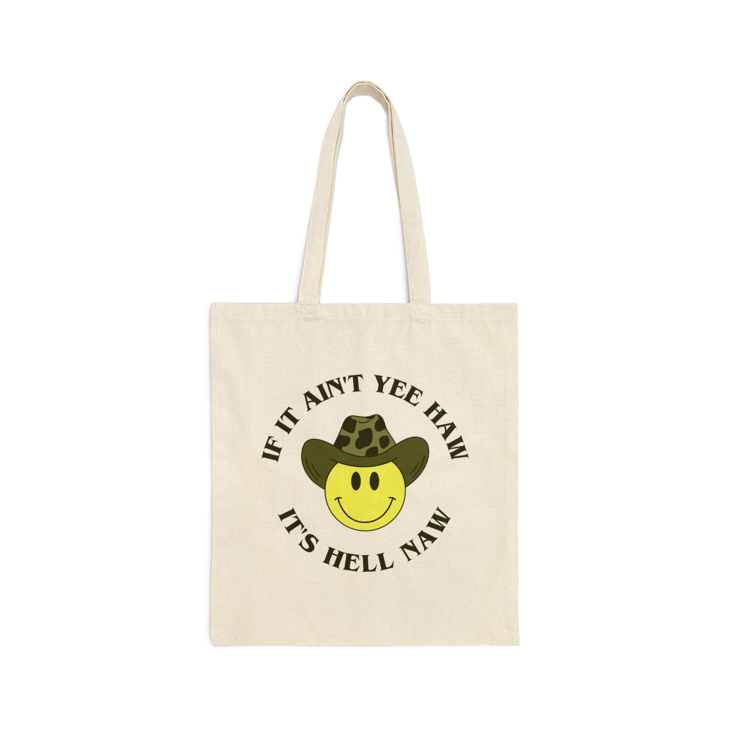 If It Ain't Yee Haw It's Hell Naw - Tote Bag