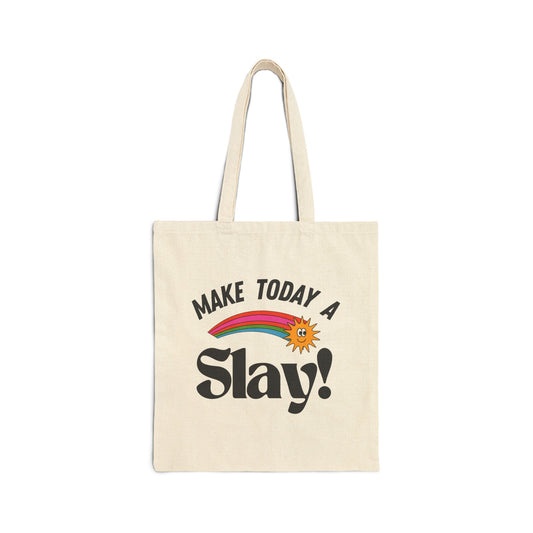 Make Today A Slay! Cotton Canvas Tote Bag