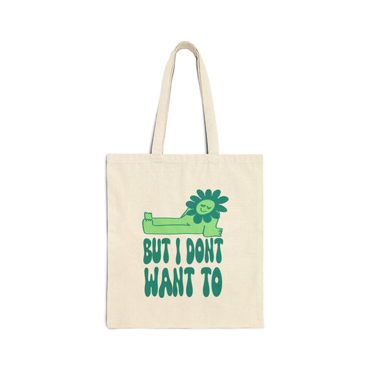 But I Don't Want To! - Lazy Flower Cotton Canvas Tote Bag