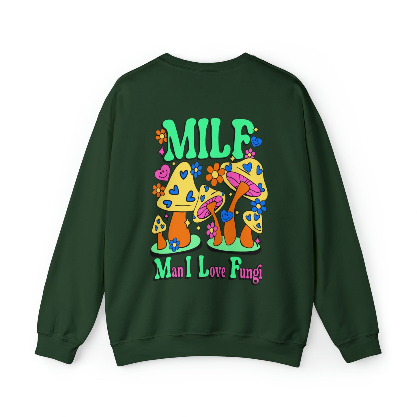 MILF- Man, I Love Fungi - Sweatshirt