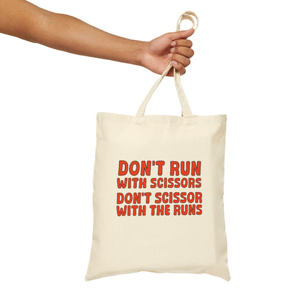 Don't Run With Scissors, Don't Scissor With The Runs! Cotton Canvas Tote Bag