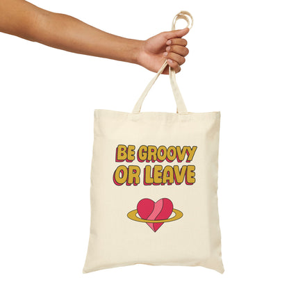 Be Groovy Or Leave - Tote Bag