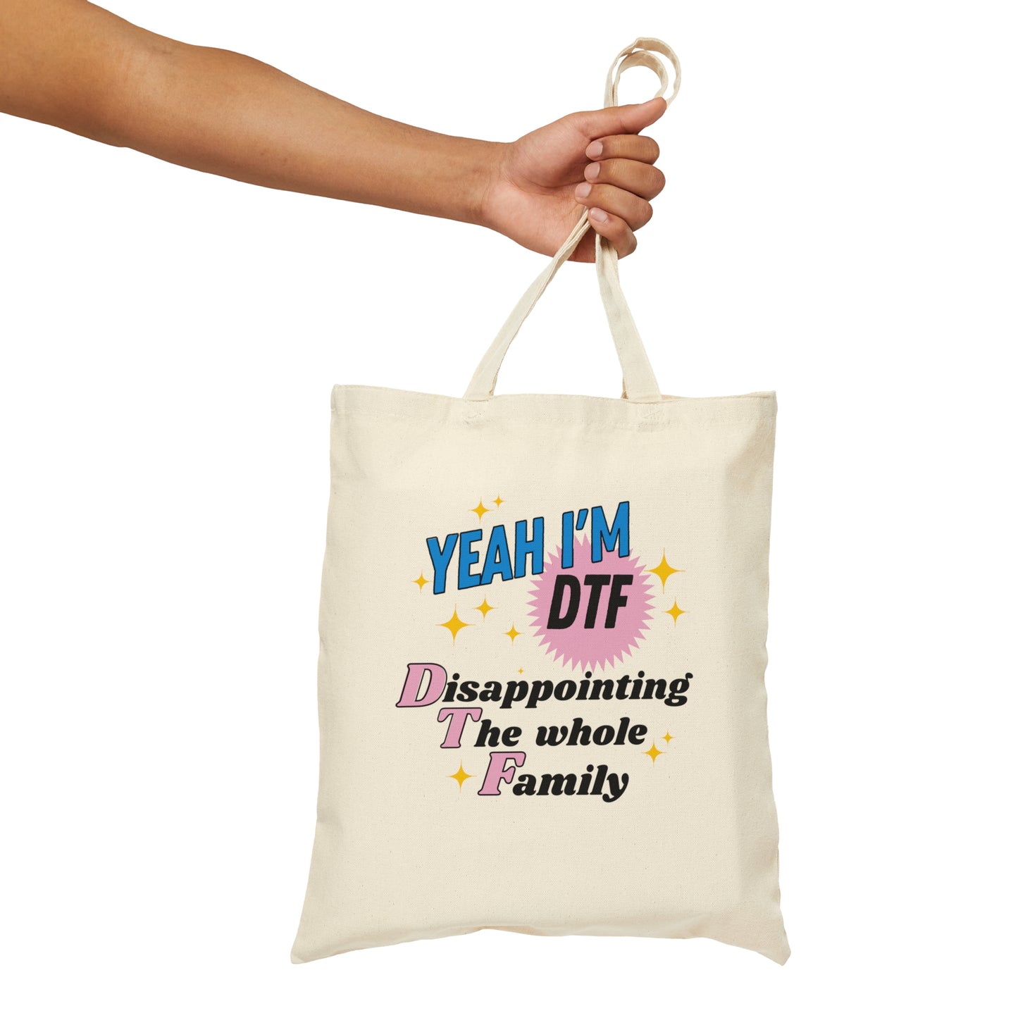 Yeah I'm DTF - Disappointing The Whole Family - Tote Bag