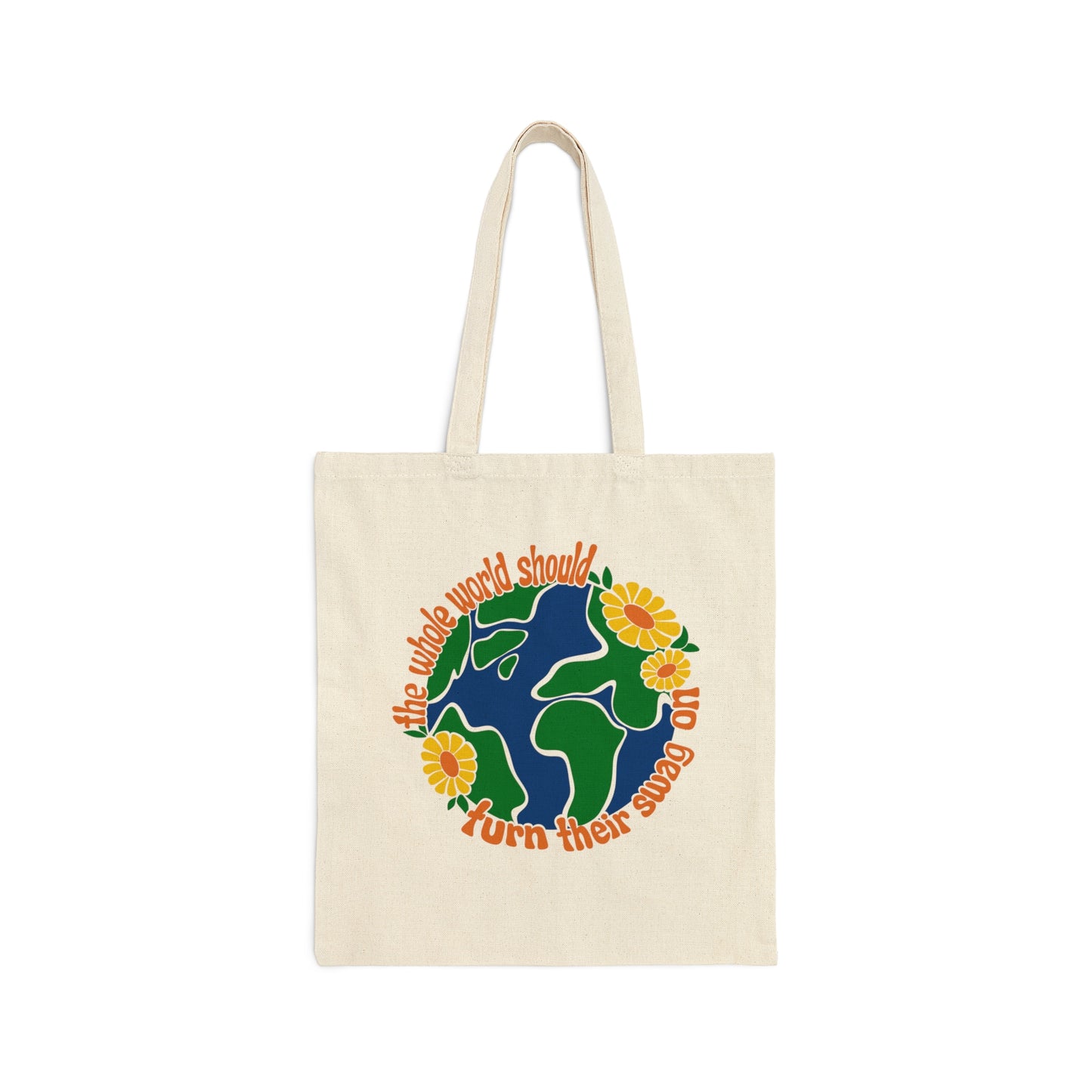 The Whole World Should Turn Their Swag On - Tote Bag