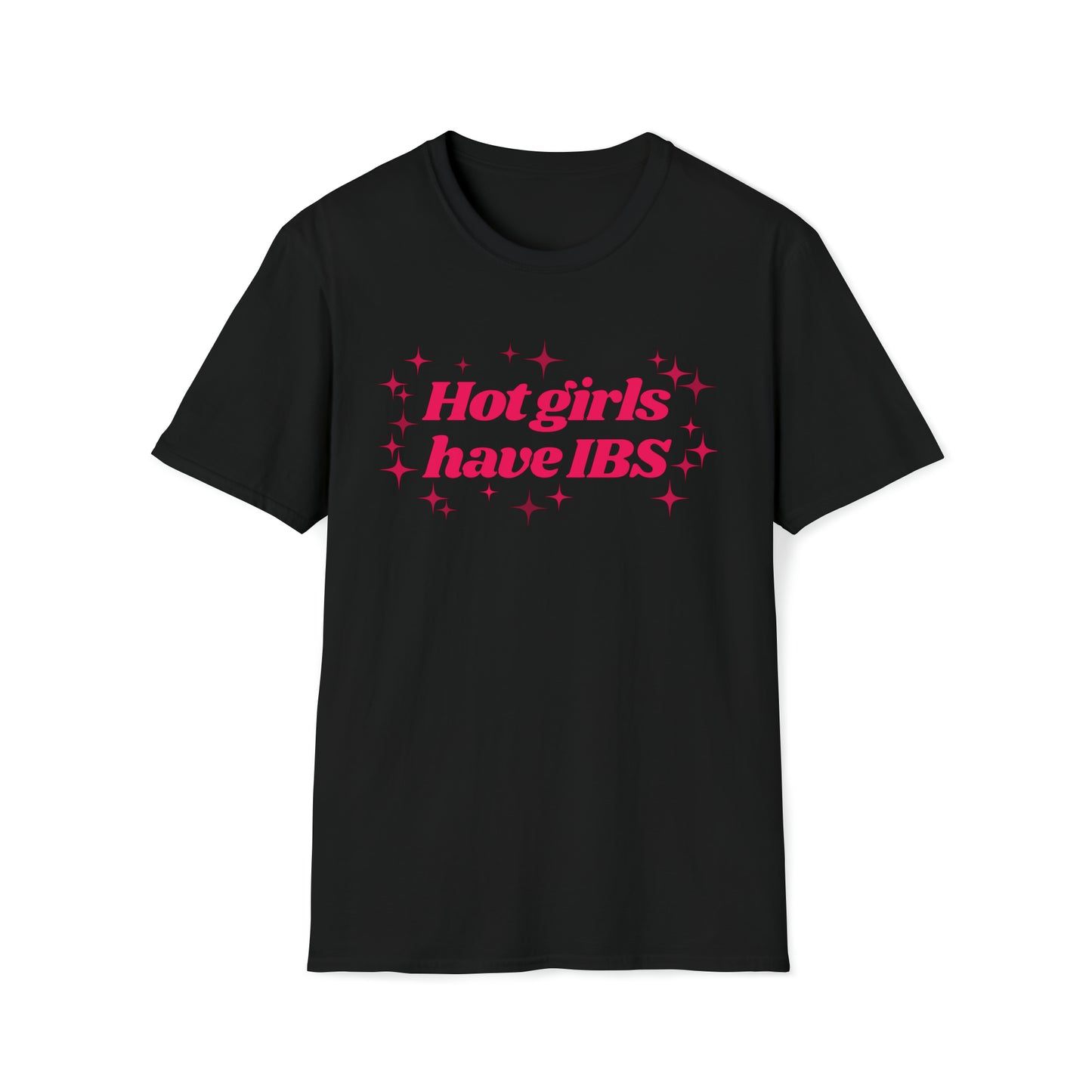 Hot Girls Have IBS - T Shirt