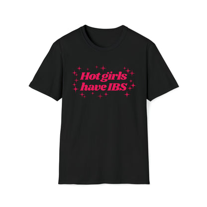 Hot Girls Have IBS - T Shirt