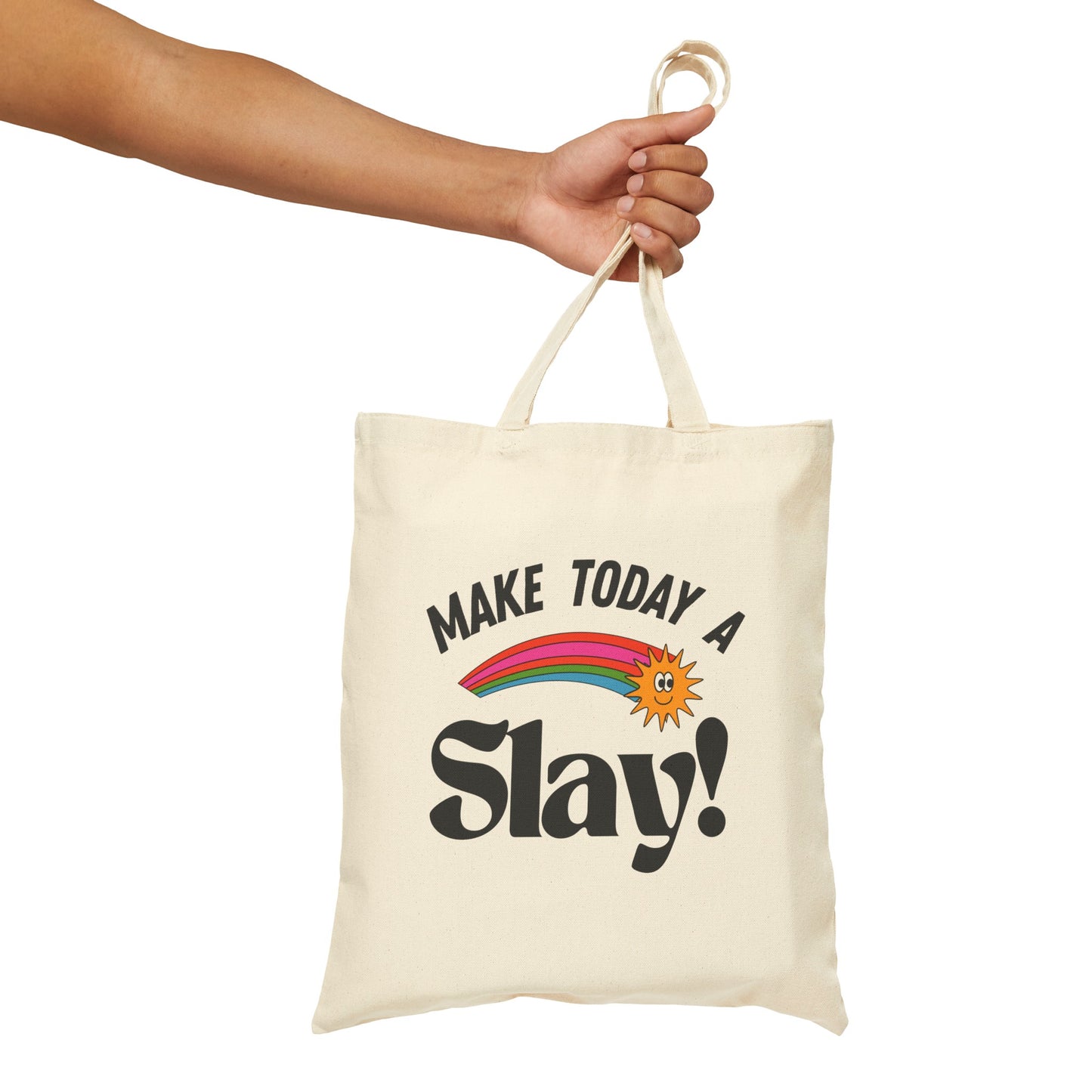 Make Today A Slay! Cotton Canvas Tote Bag