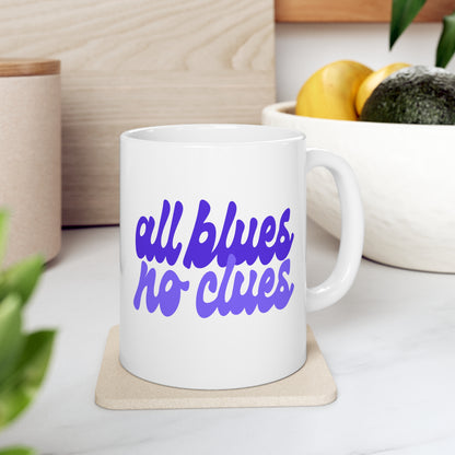 All Blues No Clues - Mug