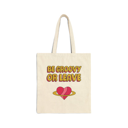 Be Groovy Or Leave - Tote Bag