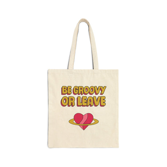 Be Groovy Or Leave - Tote Bag