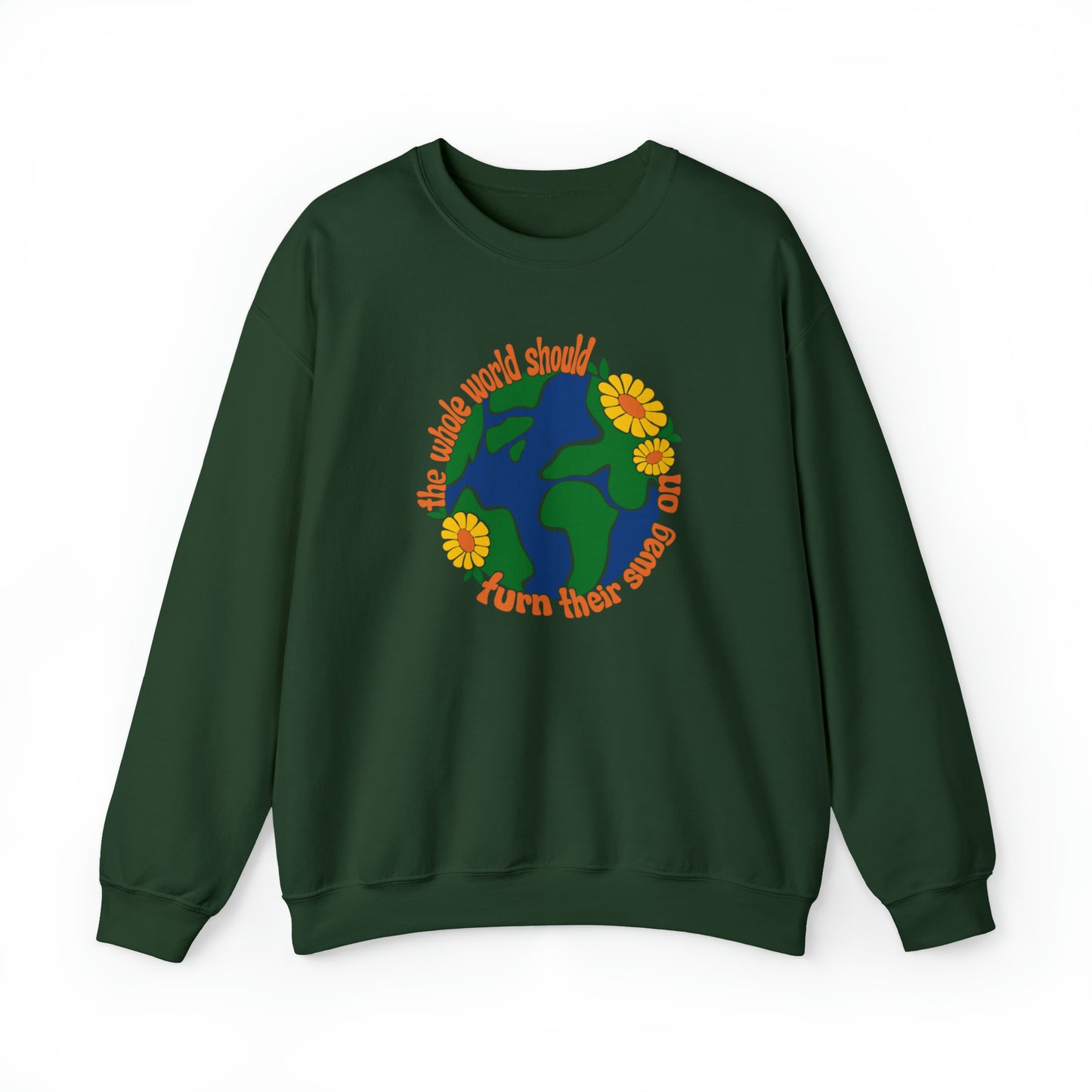 The Whole World Should Turn Their Swag On - Crewneck Sweatshirt