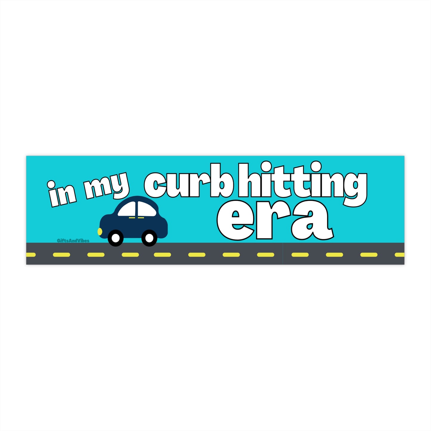 In My Curb Hitting Era - Bumper Sticker