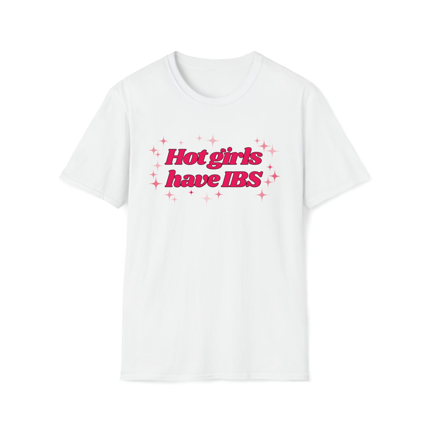 Hot Girls Have IBS - T Shirt