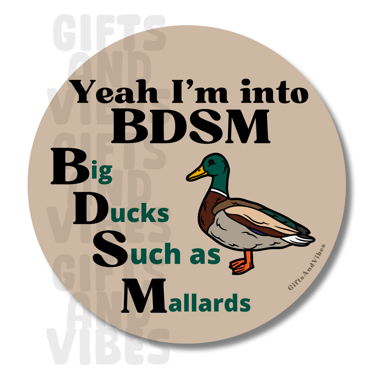 Yeah I'm Into BDSM, Big Ducks Such As Mallards - Car Magnet