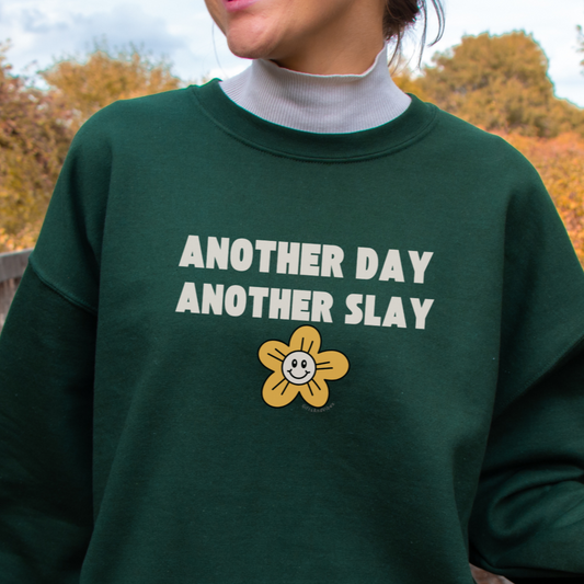 Another Day Another Slay - Sweatshirt