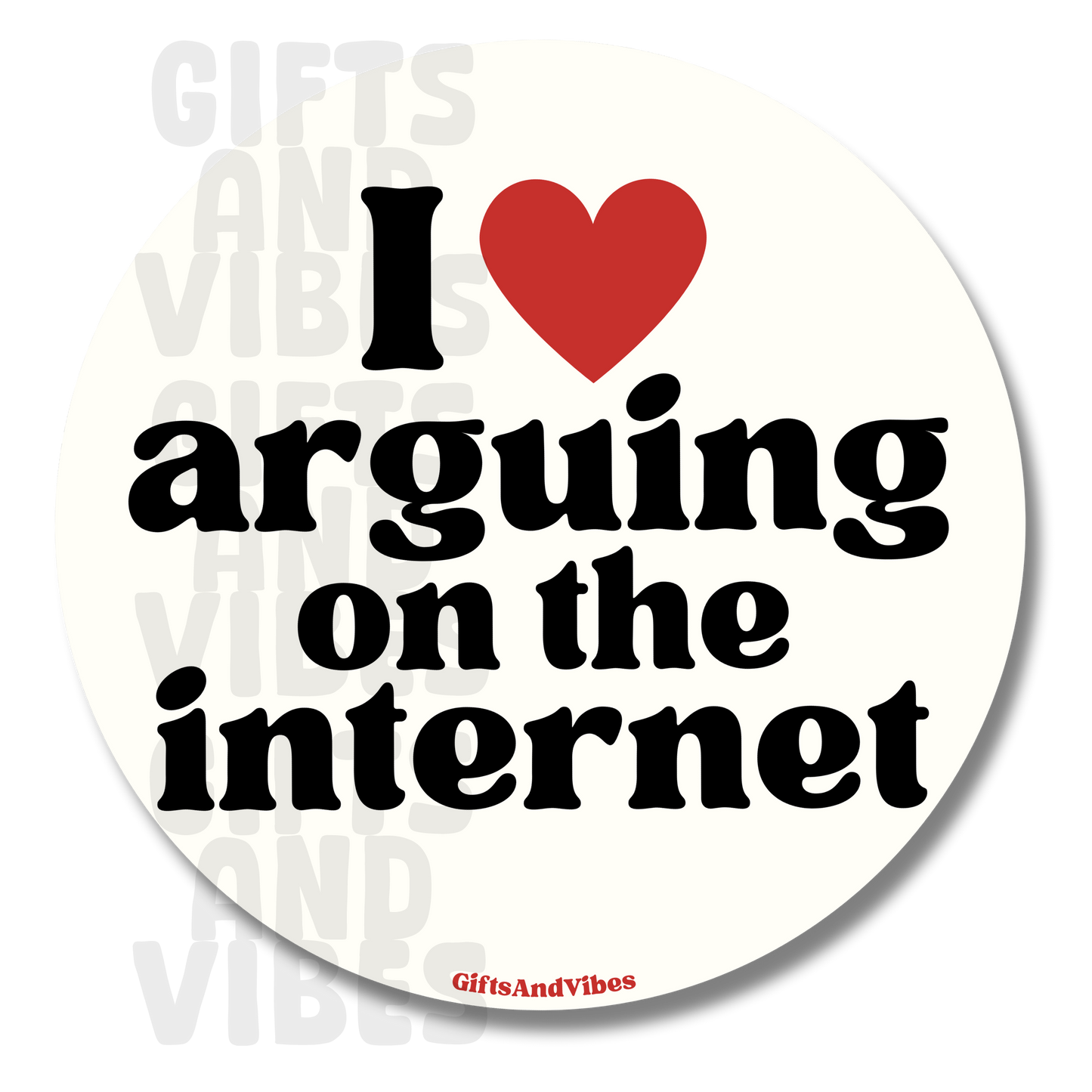 I Love Arguing On The Internet - Car Magnet