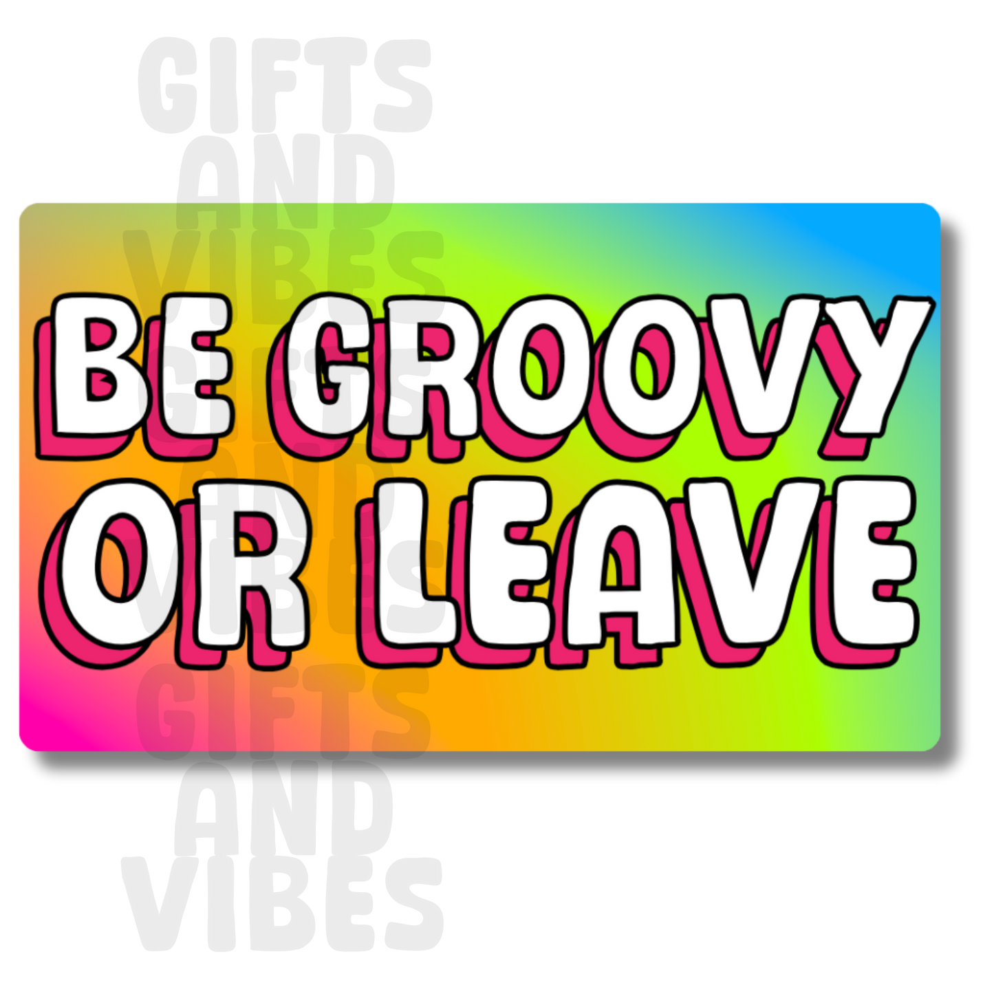 Be Groovy Or Leave - Car Magnet