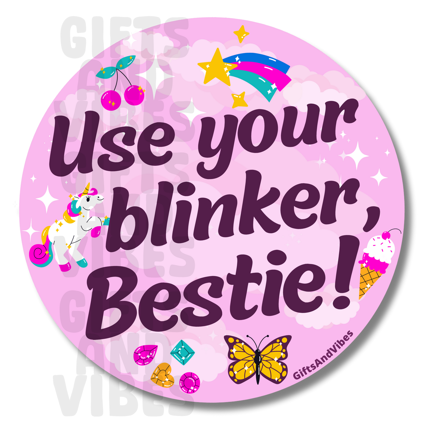 Use Your Blinker, Bestie! - Car Magnet