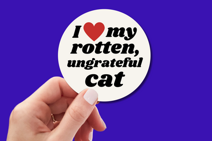 Rotten Ungrateful ___ - Sticker