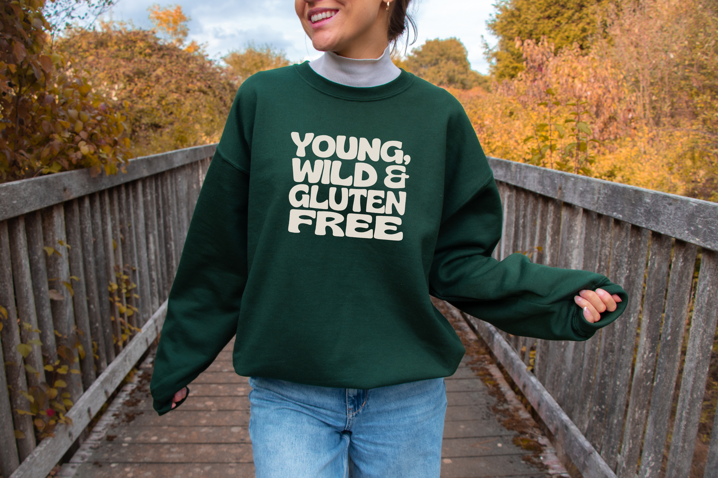 Young, Wild and Gluten Free - Sweatshirt