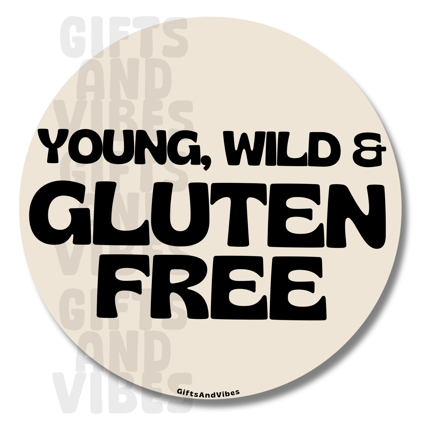 Young, Wild, and Gluten Free - Car Magnet