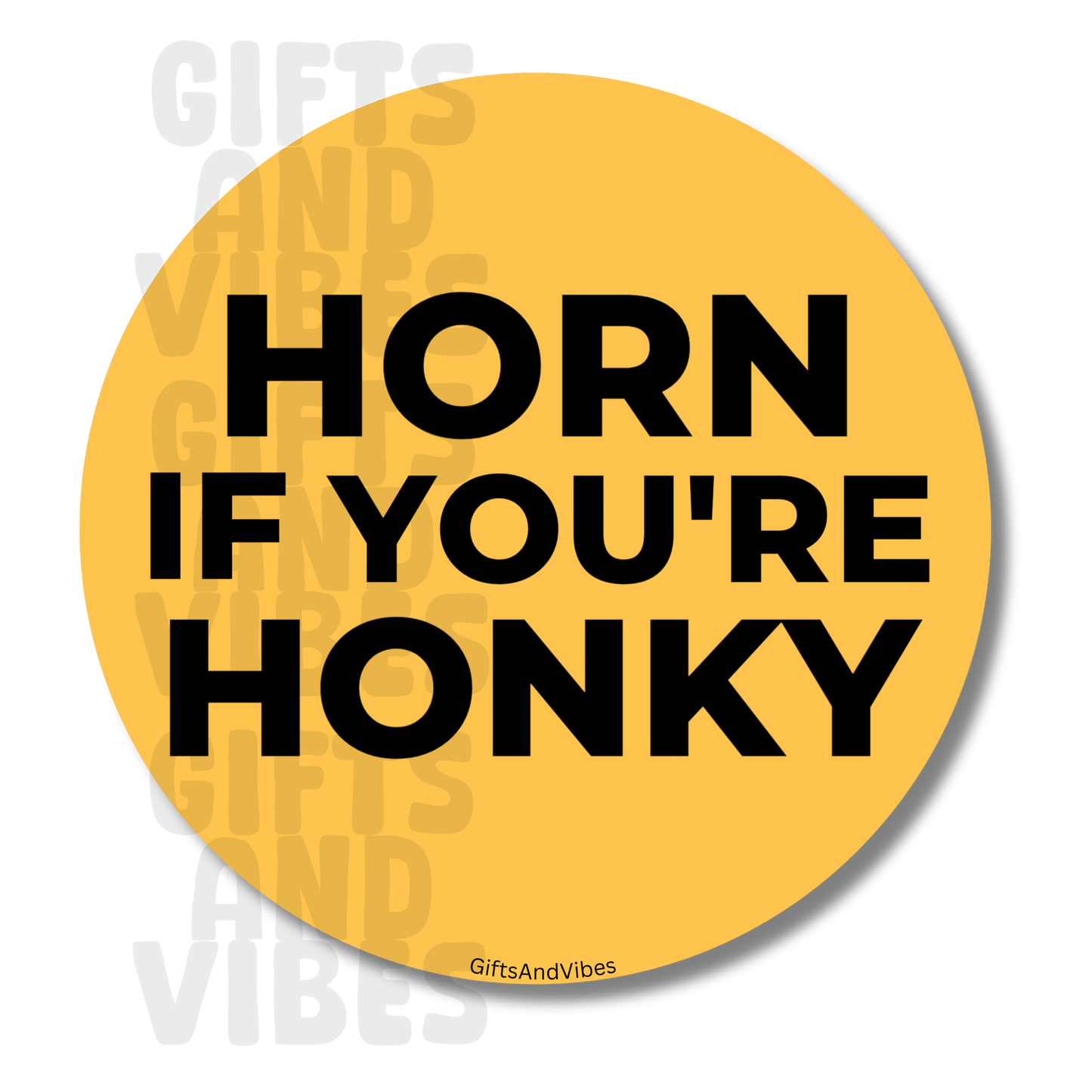 Horn If You're Honky - Car Magnet