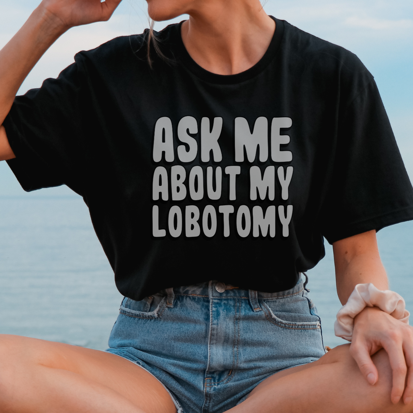 Ask Me About My Lobotomy T Shirt