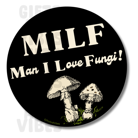 MILF Man I Love Fungi - Car Magnet