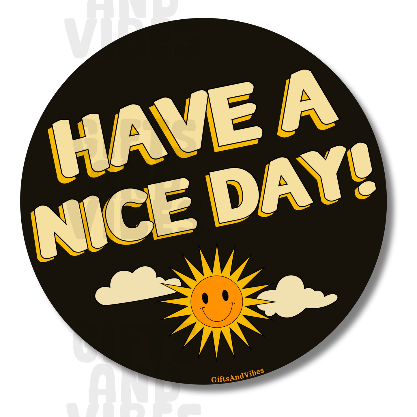 Have A Nice Day - Car Magnet