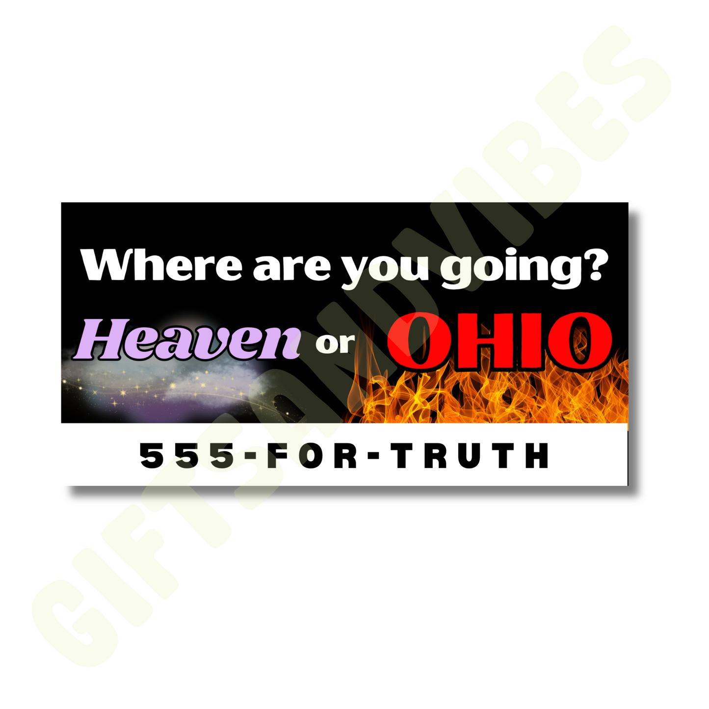 Where Are You Going? Heaven Or Ohio? - Bumper Sticker