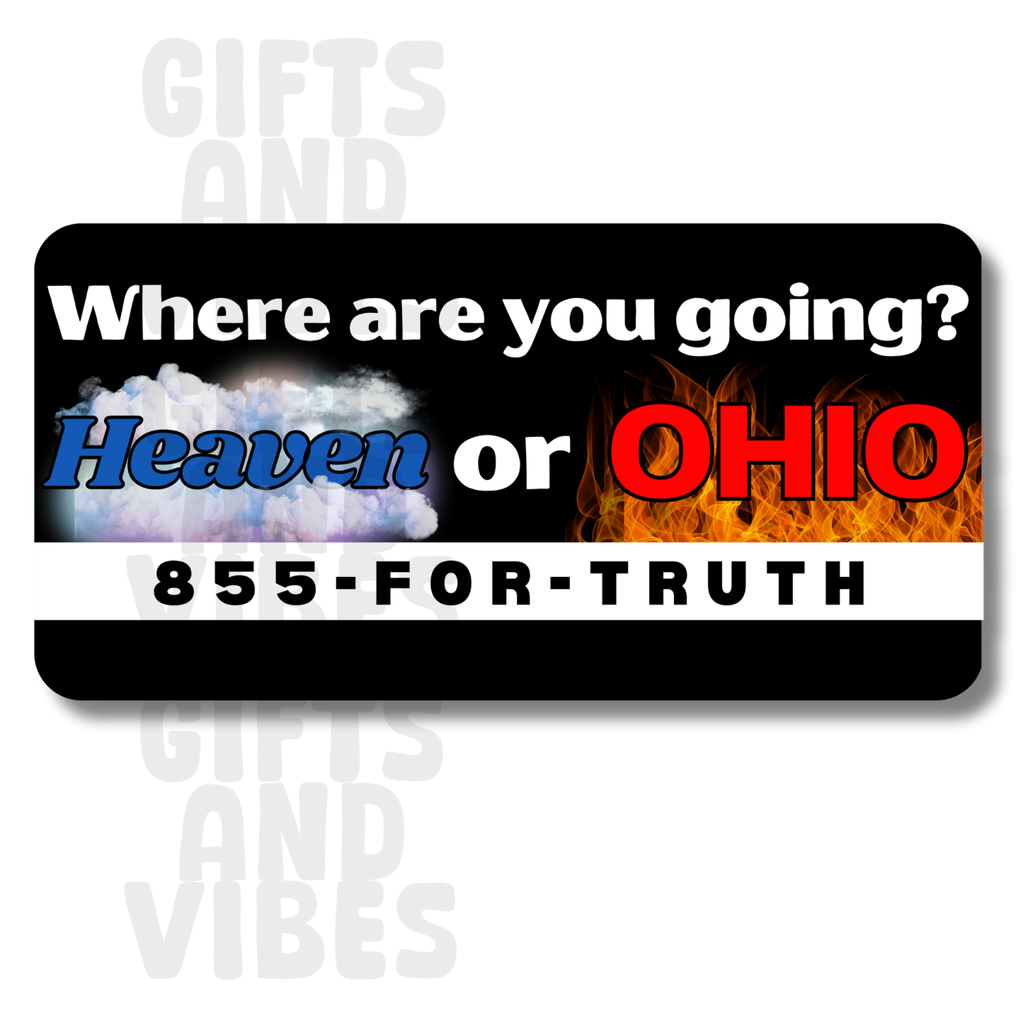 Where Are You Going? Heaven or Ohio - Car Magnet