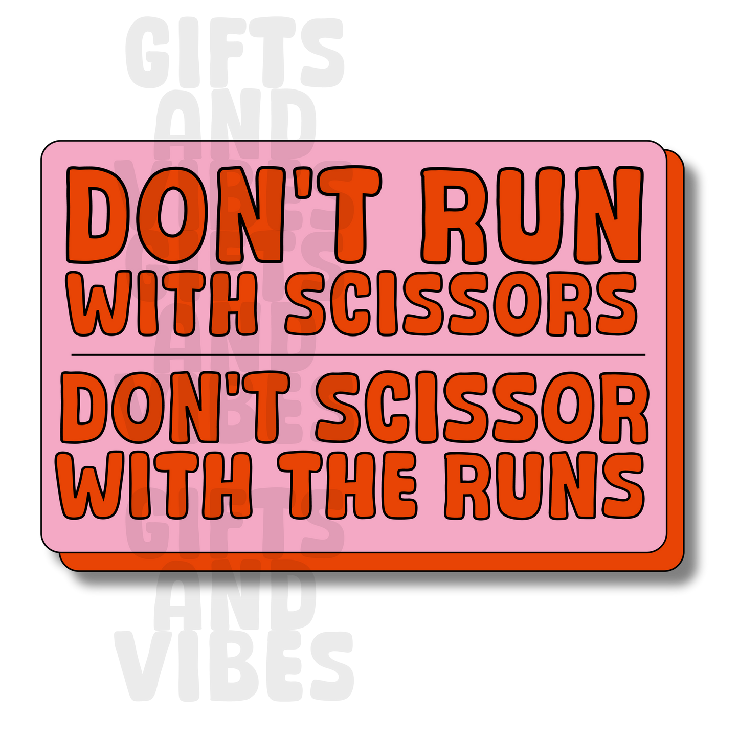 Don't Run With Scissors, Don't Scissor With The Runs - Car Magnet