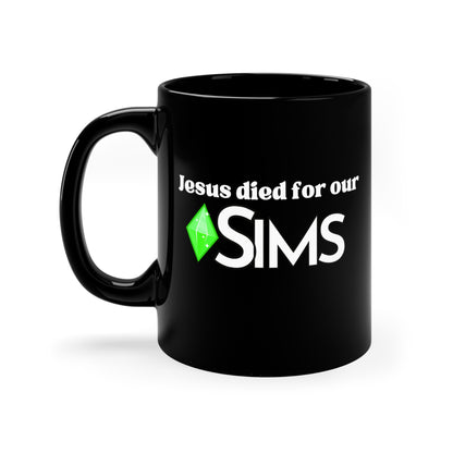 Jesus Died For Our Sims - Mug