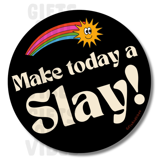 Make Today A Slay - Car Magnet